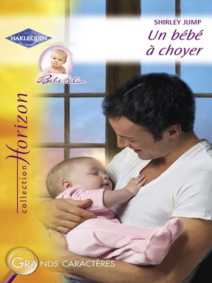cover image of Un bébé à choyer (Harlequin Horizon)